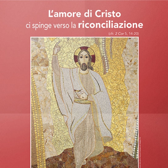 L’amore di Cristo ci spinge verso la riconciliazione