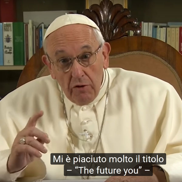 La vita non è tempo che passa, ma tempo di incontro – Papa Francesco a TED